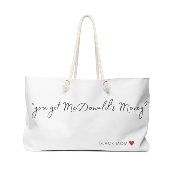 Weekender Bag | You Got McDonald's Money? - Picture 1 of 3